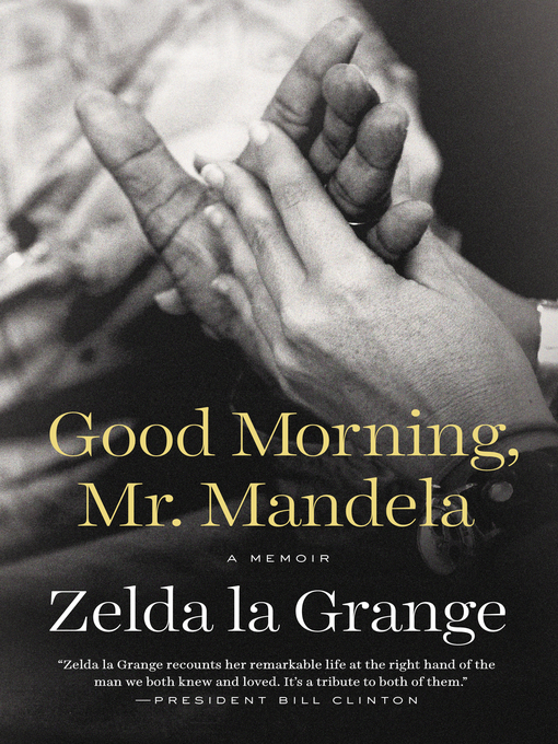 Title details for Good Morning, Mr. Mandela by Zelda la Grange - Wait list